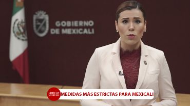 Mexicali en Alerta, anuncian nuevas medidas de seguridad por Coronavirus