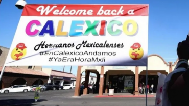 Con bienvenida reciben a mexicalenses en Calexico